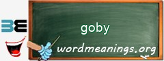 WordMeaning blackboard for goby